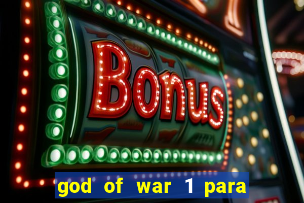 god of war 1 para pc sem emulador